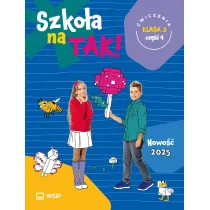 Szko�a na TAK! �wiczenia. Edukacja wczesnoszkolna. Klasa 3. Cz�� 4