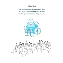Poszukiwanie zaginionej wsp�lnoty w usieciowionej przestrzeni