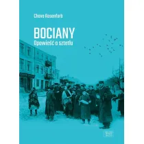 Bociany. Opowie�� o sztetlu