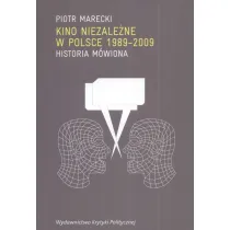 Kino niezale�ne w Polsce 1989-2009. Historia m�wiona