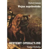 Wojna napoleo�ska. Systemy operacyjne. Teoria i praktyka
