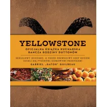 Yellowstone. Oficjalna ksika kucharska rodziny..