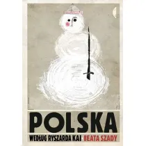 Polska wed�ug Ryszarda Kai