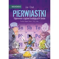 Pierwiastki - tajemnice cz�stek buduj�cych �wiat. Naukomiks