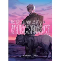 Ku twej wieczno�ci. Tom 1