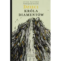 Dzieci kr�la diament�w. Zmy�lona historia oparta..
