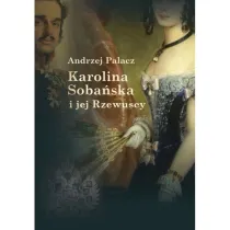 Karolina Soba�ska i jej Rzewuscy