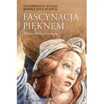 Fascynacja pi�knem. Mi�dzy Bibli� a teologi�