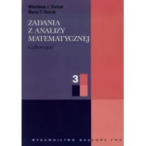 Zadania z analizy matematycznej 3. Ca�kowanie