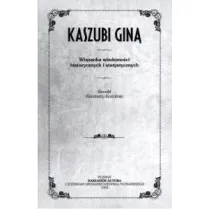 Kaszubi gin�. Wi�zanka wiadomo�ci historycznych i statystycznych