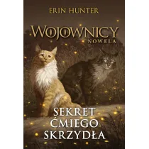 Sekret �miego Skrzyd�a. Cykl Wojownicy. Nowela