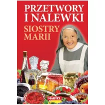 Przetwory i nalewki siostry marii