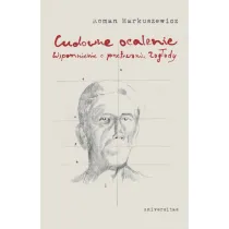 Cudowne ocalenie. Wspomnienie o przetrwaniu Zag�ady
