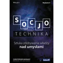 Socjotechnika. Sztuka zdobywania wadzy nad...