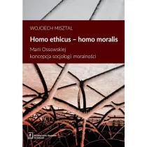 Homo ethicus homo moralis. Marii Ossowskiej koncepcja socjologii moralno�ci