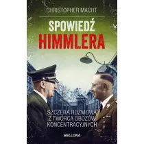 Spowied� Himmlera. Szczera rozmowa z tw�rc� oboz�w koncentracyjnych
