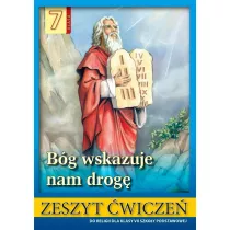 Bg wskazuje nam drog. Zeszyt wicze do religii dla klasy 7 szkoy podstawowej