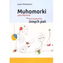 Muhomorki pani Mariorki czy burczymuchy innych pa�