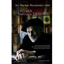Wiara rodzi si� w dialogu