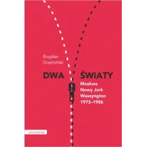Dwa �wiaty Moskwa - Nowy Jork - Waszyngton 1973-1986