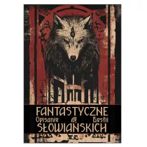 Fantastyczne opisanie bestii sowiaskich