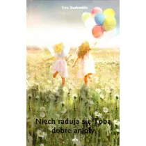 Niech raduj� si� Tob� dobre anio�y