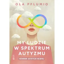 My ludzie w spektrum autyzmu