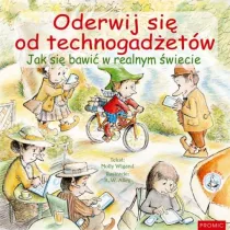 Oderwij si od technogadetw. Jak si bawi...