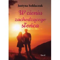 W cieniu zachodz�cego s�o�ca
