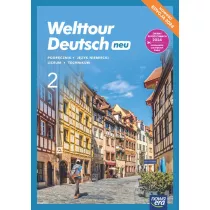 Welttour Deutsch NEU 2. Podrcznik. Liceum i technikum. Edycja 2024