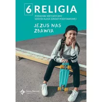 Poradnik metodyczny SP 6 Jezus nas zbawia