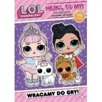 L.O.L. Surprise! Hejka, to my! Wracamy do gry!