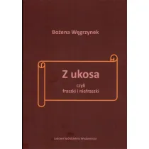 Z ukosa czyli fraszki i nie fraszki