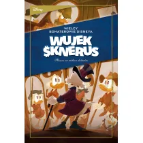 Wielcy bohaterowie Disneya. Wujek Sknerus. Tom 1. P�aszcz za milion dolar�w