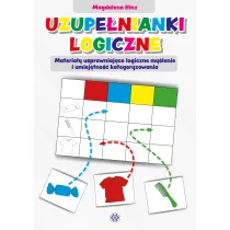 Uzupe�nianki logiczne Materia�y usprawniaj�ce logiczne my�lenie i umiej�tno�� kategoryzowania