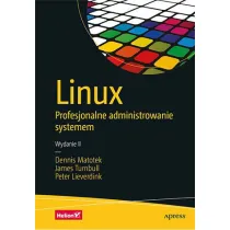 Linux. Profesjonalne administrowanie systemem
