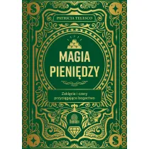 Magia pieni�dzy. Zakl�cia i czary przyci�gaj�ce bogactwo