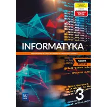 Informatyka 3. Liceum i technikum. Podrcznik. Zakres podstawowy