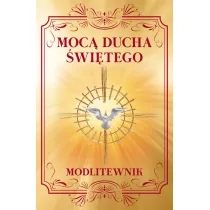 Moc� ducha �wi�tego modlitewnik