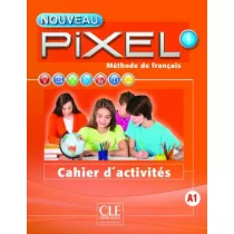 Pixel 1. M�thode de fran�ais A1. Cahier d'activit�s