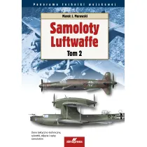 Samoloty Luftwaffe. 2. Samoloty Luftwaffe tom 2