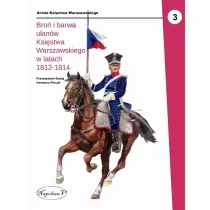 Bro� i barwa u�an�w Ksi�stwa Warszawskiego w latach 1812-1814