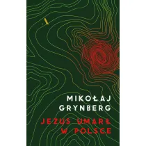 Jezus umar� w Polsce