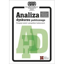 Analiza dyskursu publicznego. Przegl�d metod i perspektyw badawczych