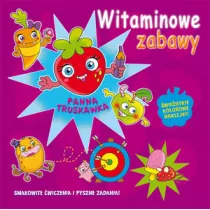 Witaminowe zabawy. Panna Truskawka