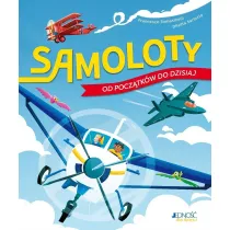 Samoloty &ndash; od pocz�tk�w do dzisiaj