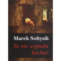 Tu nie wypada kocha�