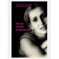 Kto si� kocha� w Marcie Fox?
