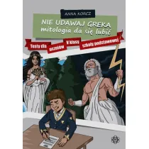 Nie udawaj Greka mitologia da si� lubi� Testy dla uczni�w V klasy szko�y podstawowej