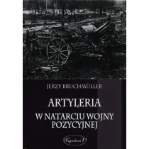 Artyleria w natarciu wojny pozycyjnej